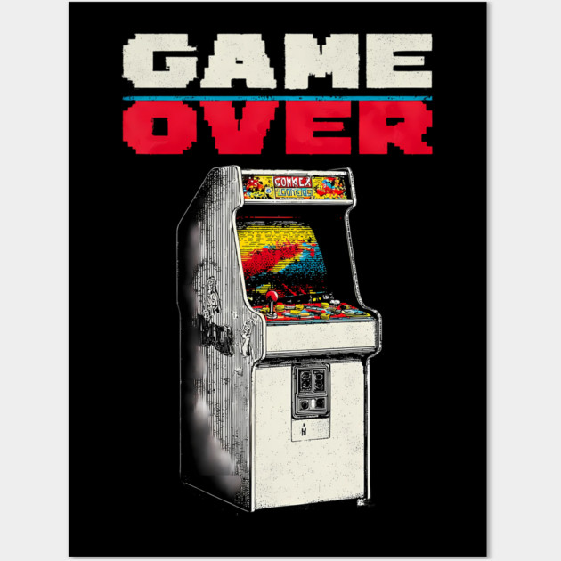 Game Over - Retro Arcade Cabinet Classic Gaming Wall Art by TuncGK
