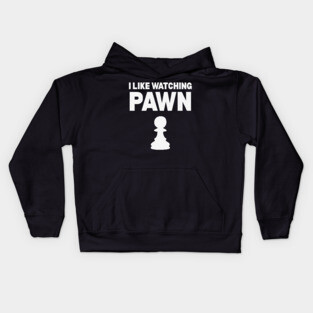 I Like Watching Pawn - Clever Chess Pun Design Kids Hoodie