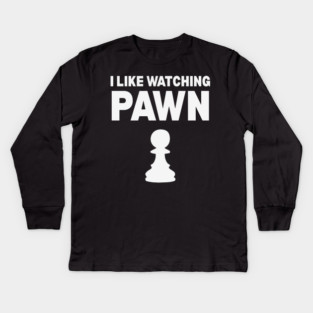 I Like Watching Pawn - Clever Chess Pun Design Kids Long Sleeve T-Shirt