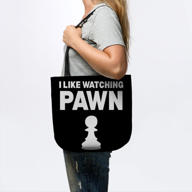 I Like Watching Pawn - Clever Chess Pun Design by TuncGK