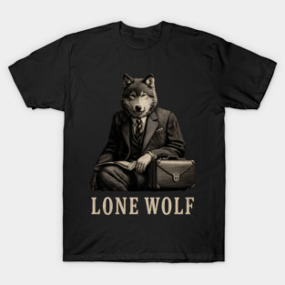 Lone Wolf Businessman - Corporate Alpha Mindset T-Shirt