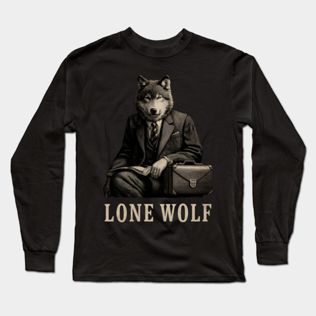 Lone Wolf Businessman - Corporate Alpha Mindset Long Sleeve T-Shirt by TuncGK