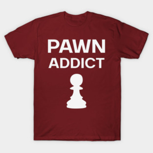 Pawn Addict - Minimalist Chess Obsession Design T-Shirt
