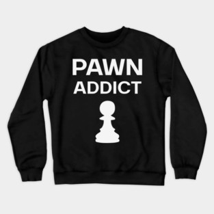 Pawn Addict - Minimalist Chess Obsession Design Crewneck Sweatshirt