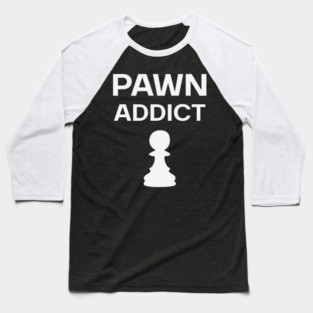 Pawn Addict - Minimalist Chess Obsession Design Baseball T-Shirt