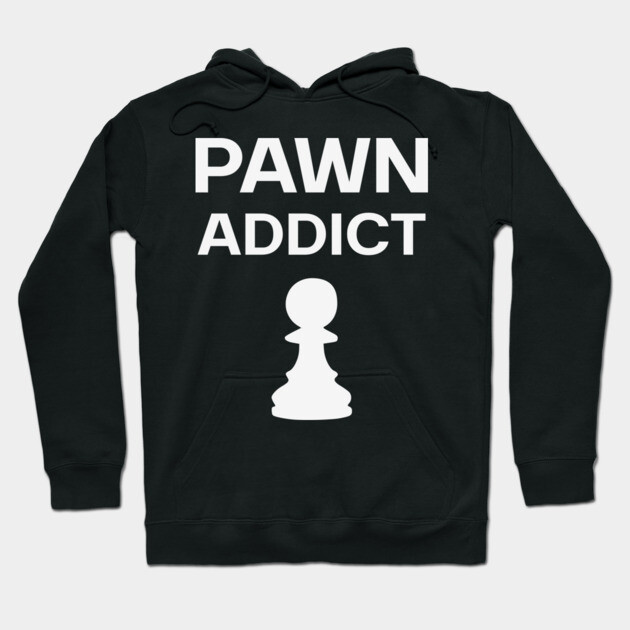 Pawn Addict - Minimalist Chess Obsession Design Hoodie by TuncGK