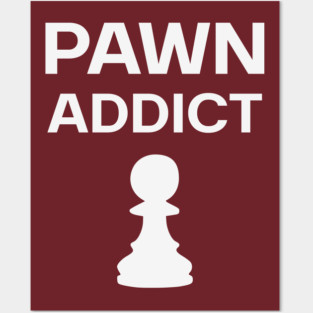 Pawn Addict - Minimalist Chess Obsession Design Posters and Art