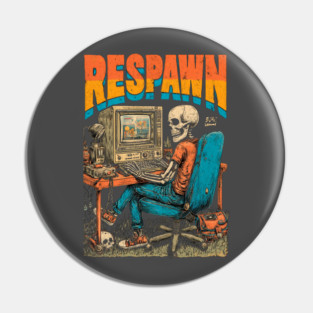 Respawn - Retro Computer Gamer Skeleton Design Pin
