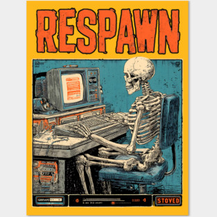 Respawn Skeleton Gamer - Dark Gaming Afterlife Posters and Art