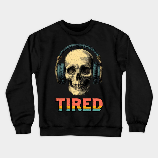 Tired Gamer Skull - Late Night Gaming Exhaustion Crewneck Sweatshirt by TuncGK