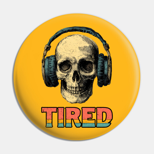 Tired Gamer Skull - Late Night Gaming Exhaustion Pin by TuncGK