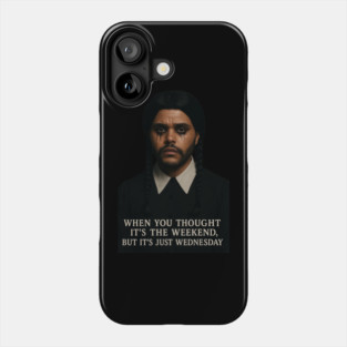 Almost The Weekend! Phone Case