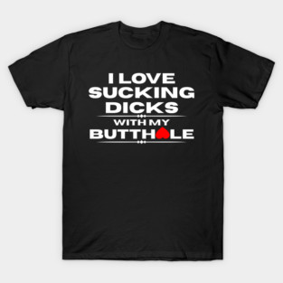 Funny-Offensive T-Shirt