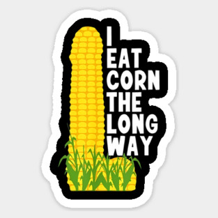 Eat Corn Long Way Magnet