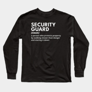 Security Guard - Funny Definition #1 Long Sleeve T-Shirt