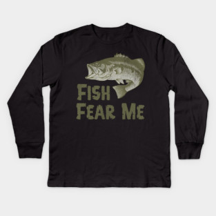 Fish Fear Me – Funny Bass Fishing Design Kids Long Sleeve T-Shirt