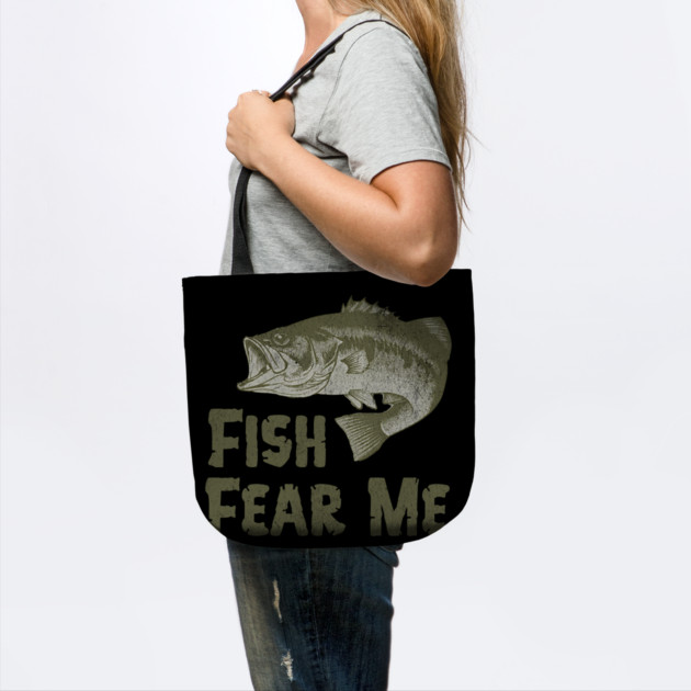 Fish Fear Me – Funny Bass Fishing Design by DonWillisJrArt
