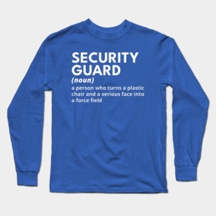 Security Guard - Funny Definition #3 Long Sleeve T-Shirt