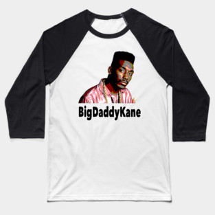 Big Daddy Kane Baseball T-Shirt