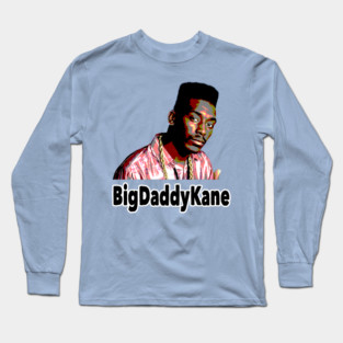 Big Daddy Kane Long Sleeve T-Shirt