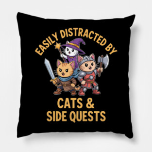 Cool Easily Distracted By Cats & Side Quests Pillow