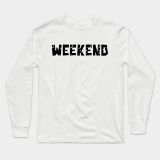 Weekend Long Sleeve T-Shirt