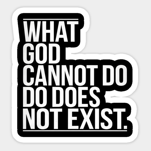 What God Cannot Do Don't Exist Christian Gift Magnet by Jonas 's Store