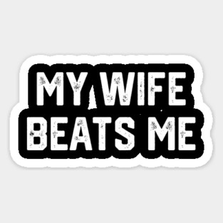 My Wife Beats Me Magnet