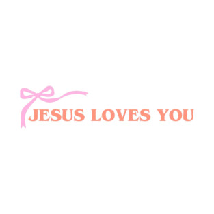 Jesus Loves You - Bow T-Shirt