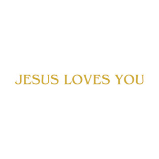 Jesus Loves You T-Shirt