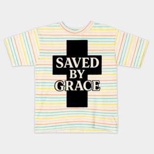 Saved By Grace Christian Gift Kids T-Shirt