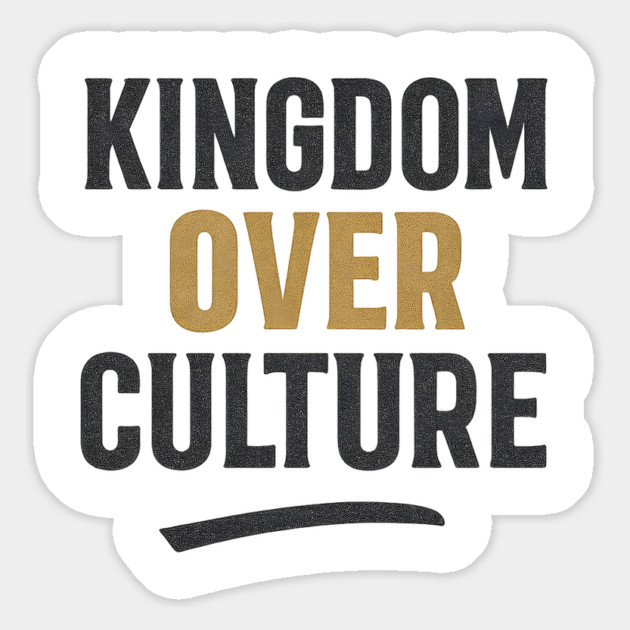Kingdom Over Culture Christian Gift Magnet by Jonas 's Store