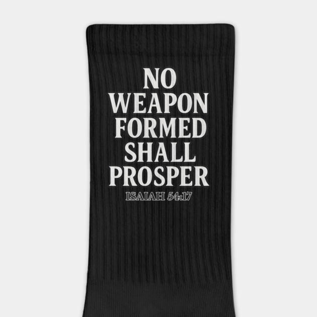No Weapon Formed Shall Prosper Isaiah 54:17 by Jonas 's Store