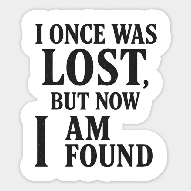 I Once Was Lost, But Now I am Found Christian Gift Magnet by Jonas 's Store