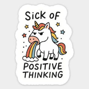 Sick of Positive Thinking Anti-Motivational Bad Mood Grumpy Unicorn Magnet