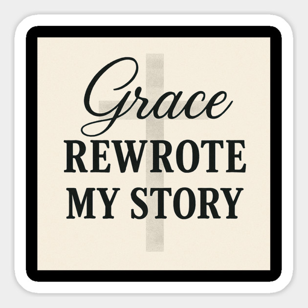 Grace Rewrote My Story Christian Gift Magnet by Jonas 's Store