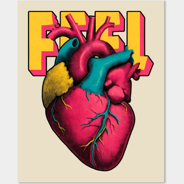 Feel Pop Art Anatomical Heart Tee for Emotional Creatives Wall Art by TuncGK