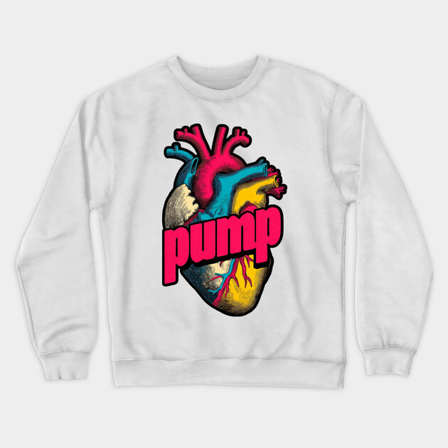 Pump Bold Heart Tee for Gym Rats, Runners & Passionate Humans Crewneck Sweatshirt by TuncGK