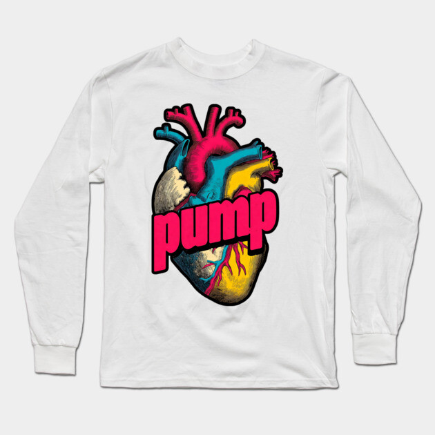 Pump Bold Heart Tee for Gym Rats, Runners & Passionate Humans Long Sleeve T-Shirt by TuncGK