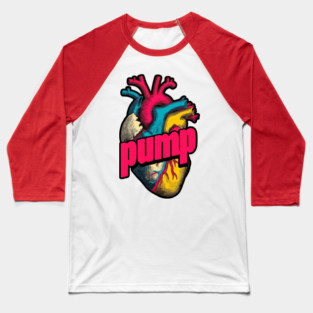 Pump Bold Heart Tee for Gym Rats, Runners & Passionate Humans Baseball T-Shirt
