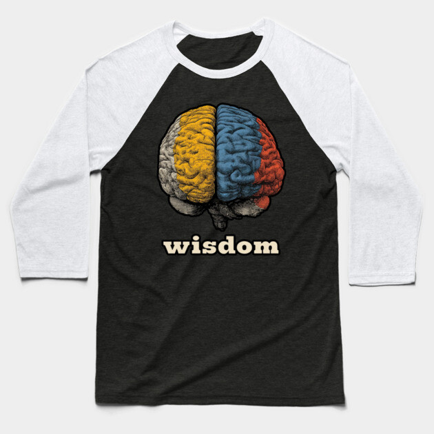 Wisdom Retro Brain Tee for Nerds, Psych Buffs & Thinkers Baseball T-Shirt by TuncGK