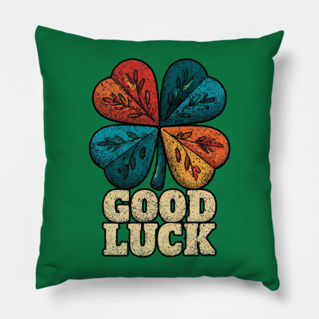 Good Luck Retro Clover Tee for Irish Souls & Optimists Pillow by TuncGK
