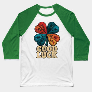 Good Luck Retro Clover Tee for Irish Souls & Optimists Baseball T-Shirt
