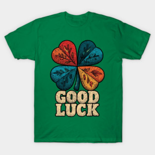 Good Luck Retro Clover Tee for Irish Souls & Optimists T-Shirt