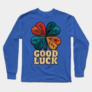 Good Luck Retro Clover Tee for Irish Souls & Optimists Long Sleeve T-Shirt