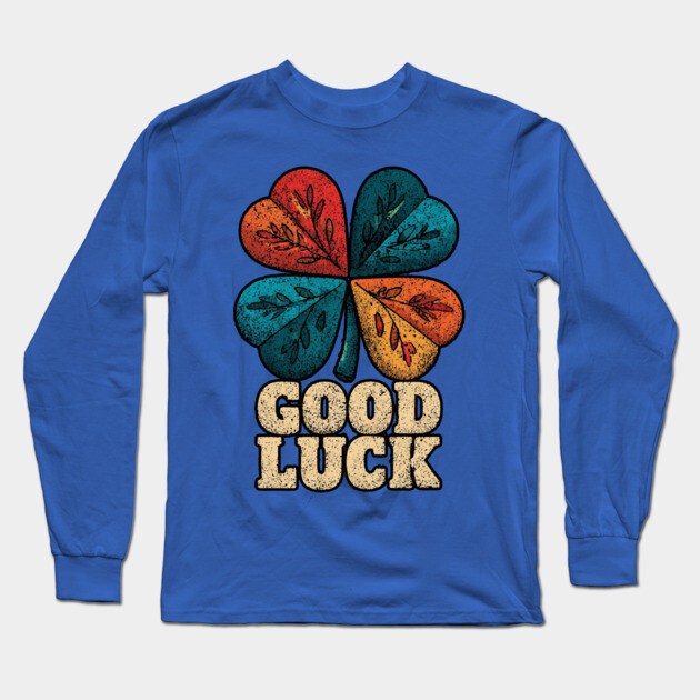 Good Luck Retro Clover Tee for Irish Souls & Optimists Long Sleeve T-Shirt by TuncGK