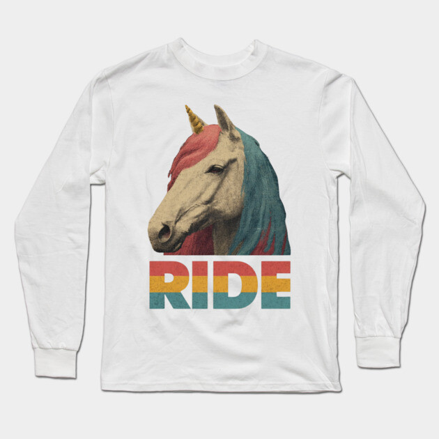 Ride Retro Unicorn Tee for Daydreamers & Free Spirits Long Sleeve T-Shirt by TuncGK