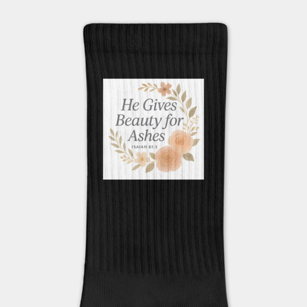 He Gives Beauty For Ashes Isaiah 61:3 Christian Gift by Jonas 's Store