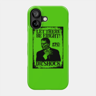 DR. SHOCK Phone Case