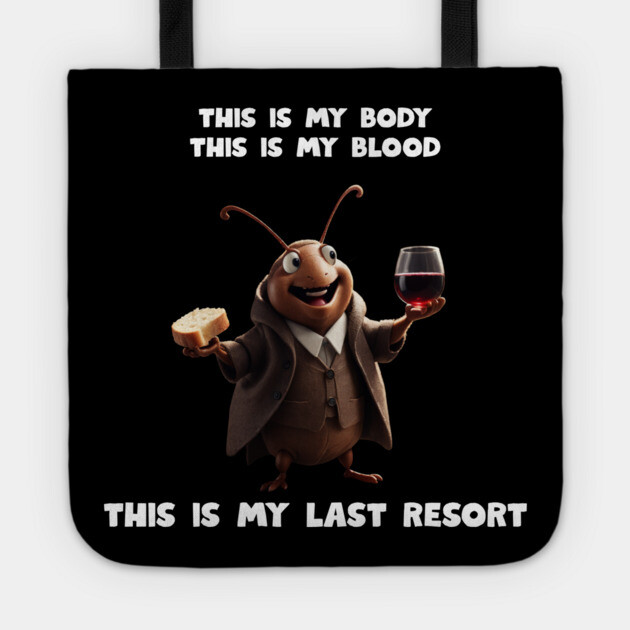 My Last Resort Tote by Low Life Shirts
